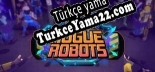 Rogue Robots Türkçe yama