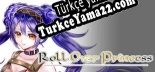 Türkçe yama için Roll Over Princess