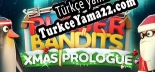 Oyun için Türkçe yama Rubber Bandits Christmas Prologue