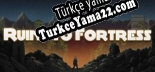 Ruins To Fortress Türkçe yama Yaması + Metin