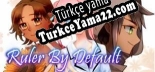 Oyun için Türkçe yama Ruler by Default
