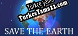 Save the Earth Türkçe yama