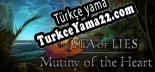 Sea of Lies Mutiny of the Heart Collectors Edition Türkçe seslendirme + altyazı
