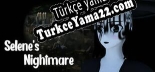 Selenes Nightmare Türkçe yama Yaması + Metin