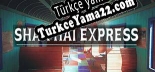 Türkçe yama için Shan Hai Express