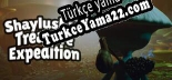 Türkçe yama için Shaylushay Treasure Expedition