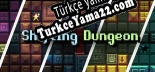 Shifting Dungeon Türkçe yama Yaması + Metin
