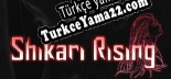 Türkçe yama için Shikari Rising