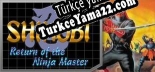 Shinobi III Return of the Ninja Master Türkçe yama