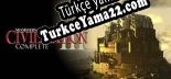 Türkçe yama Sid Meiers Civilization III Complete