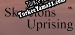 Türkçe yama için Skeletons Uprising
