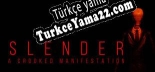 Türkçe yama için Slender A Crooked Manifestation