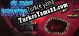 Türkçe yama için Slugs Destroyer