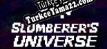 Slumberers Universe Türkçe yama
