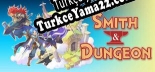 Smith  Dungeon Crafting the Legendary Weapons Türkçe yama Yaması + Metin