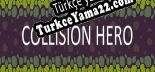 Türkçe yama Сollision Hero