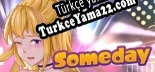 Someday Türkçe seslendirme + altyazı