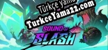 Türkçe yama için Sound of Slash