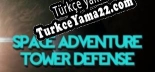 Space Adventure TD Türkçe yama