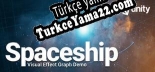 Spaceship Visual Effect Graph Demo Türkçe yama Yaması + Metin