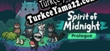 Türkçe yama Spirit of Midnight Prologue