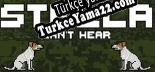 Stella Cant Hear Türkçe yama