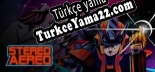 Oyun için Türkçe yama Stereo Aereo