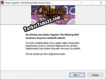 Sticks Together The Wishing Well oyunun tam çevirisi
