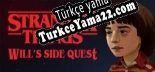 Türkçe yama için Stranger Things Wills Side Quest