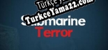 Submarine Terror Türkçe yama Yaması + Metin