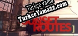 Sunset Routes Türkçe yama Yaması + Metin