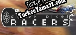 Türkçe yama için Super Pixel Racers