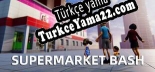 Supermarket Bash Türkçe yama Yaması + Metin