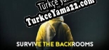 Survive The Backrooms Türkçe yama Yaması + Metin
