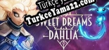 Sweet Dreams Dahlia Türkçe yama