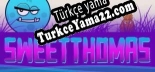 Türkçe yama için Sweet Thomas