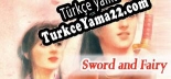 Sword and Fairy Türkçe yama Yaması + Metin