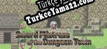 Sword Mistress of the Dungeon Town Türkçe yama Yaması + Metin