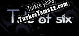 Tale of six Türkçe yama