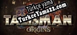 Oyun için Türkçe yama Talisman Origins