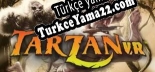 Oyun için Türkçe yama Tarzan VR  The Trilogy Edition