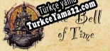 The Bell of Time Türkçe yama