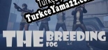 The Breeding The Fog Türkçe yama