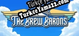 Türkçe yama için The Brew Barons