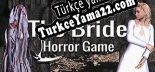 The Bride Horror Game Türkçe yama