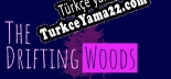 Türkçe yama için The Drifting Woods