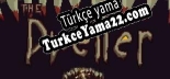 The Dweller Türkçe yama Yaması + Metin