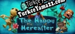 The Happy Hereafter Türkçe yama