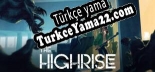 The Highrise Türkçe yama Yaması + Metin