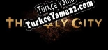 The Holy City Türkçe yama